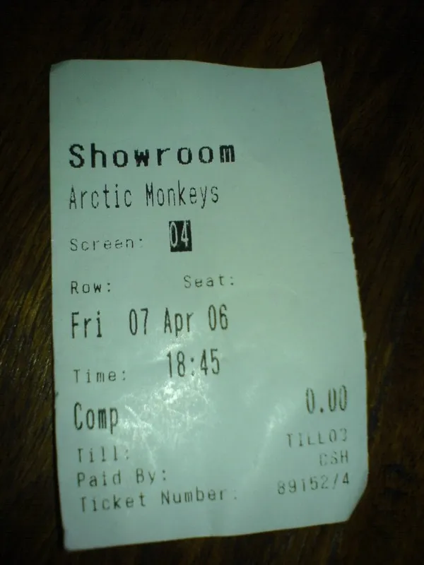 A ticket stub reading Showroom, Arctic Monkeys, Screen 04, Friday 07 April 06, 18:45.